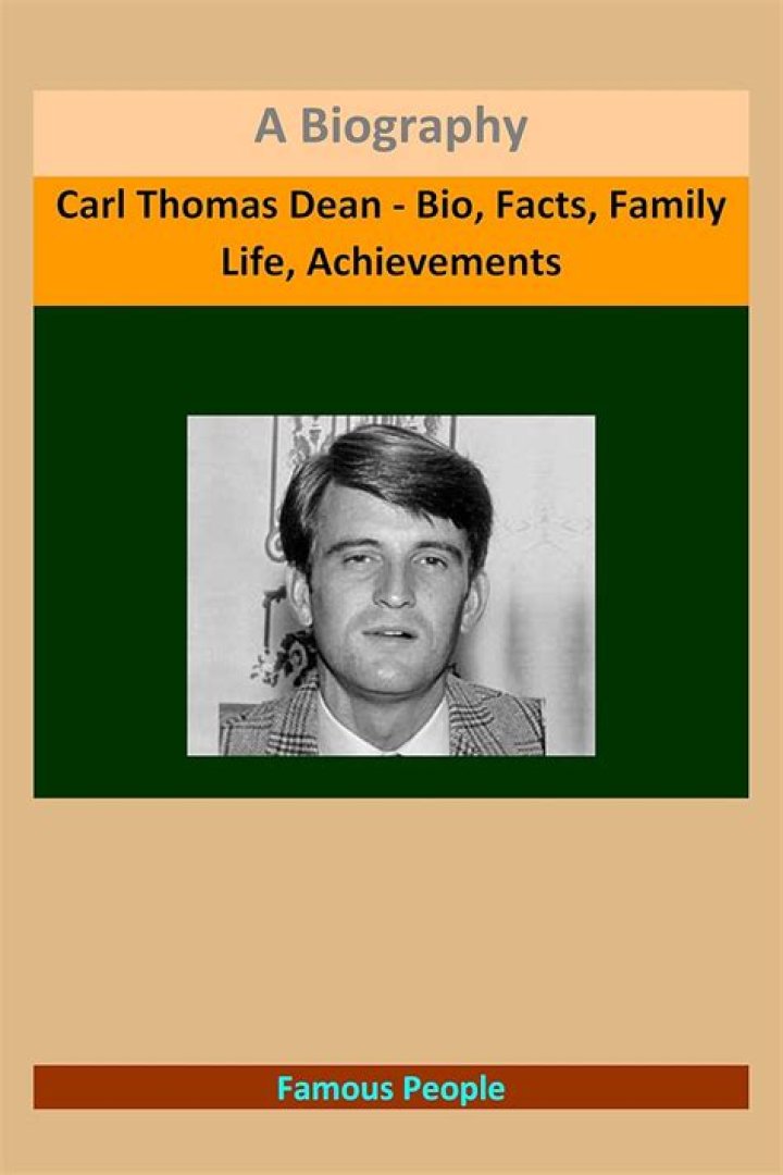 Exploring the Remarkable Life and Legacy of Carl Thomas Dean