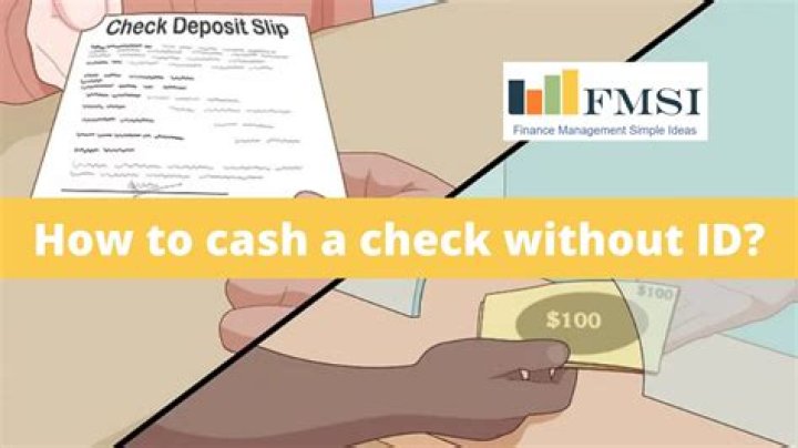 How to Cash a Check Without ID: A Comprehensive Guide