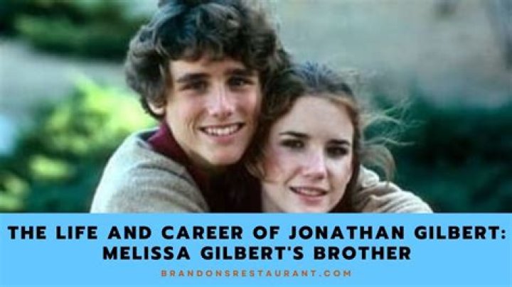 Jonathan Gilbert and Melissa Gilbert: A Journey Through Their Lives and Careers
