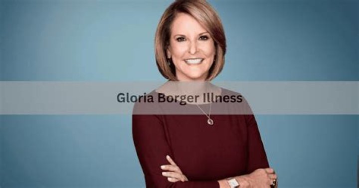 Understanding Gloria Borger's Illness: A Comprehensive Overview and Insights