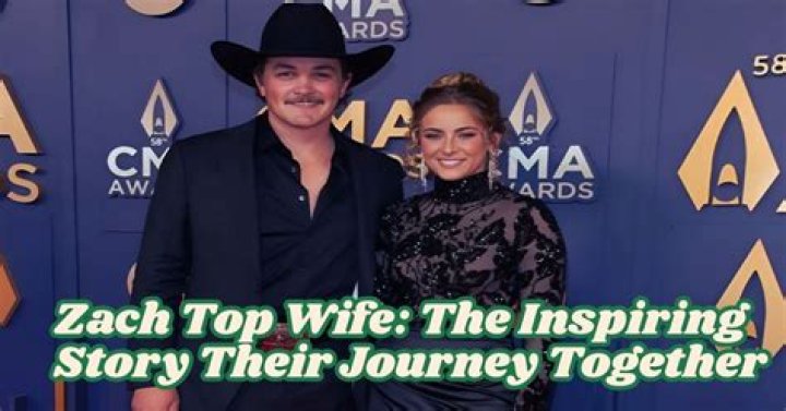 Zach Top Married: A Comprehensive Look into His Life and Relationship